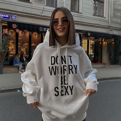 Dulcira | No Worries, Be Sexy Hoodies